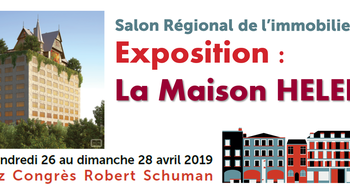 EXPOSITION EXCLUSIVE MAISON HELER au Salon Régional de l'immobilier de Metz