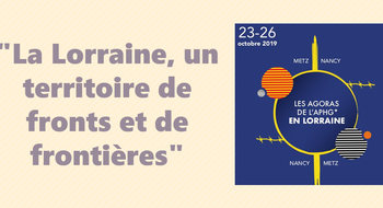 "La Lorraine, un territoire de fronts et de frontières"